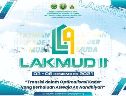 PKPT IKHAC Gelar LAKMUD II Dengan Tema “Transisi dalam Optimalisasi Kader yang Berhaluan Aswaja An Nahdiyah”