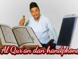 Al Qur’an dan handphone (khutbah Jum’at singkat)